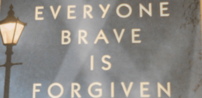 Book Review: Everyone Brave is&nbsp;Forgiven